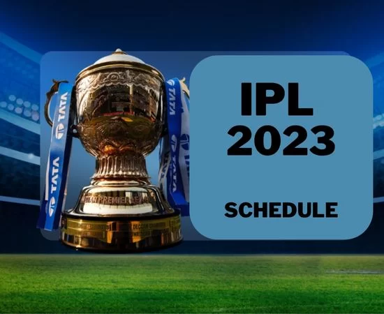 IPL  2023 Schedule, Fixtures and Match Timings