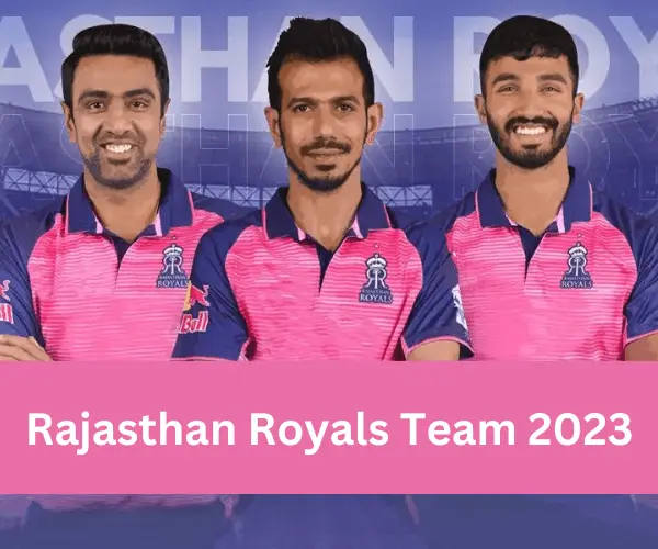 Rajasthan Royals Team/Squad 2023 and History
