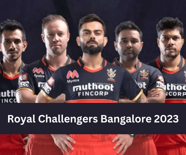 Royal Challengers Bangalore Team/Squad 2023, and History